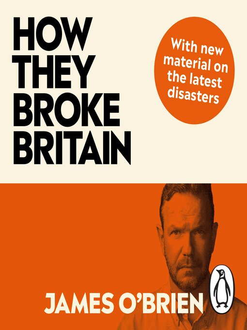 Title details for How They Broke Britain by James O'Brien - Available